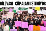 DİLOVASI : ÇÖP ALANI İSTEMİYOR