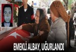 EMEKLİ ALBAY, UĞURLANDI