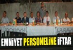 Emniyet Personeline İftar