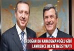 Erdoğan da Karaosmanoğlu gibi Lawrence benzetmesi yaptı