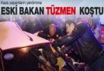 Eski Bakan Tüzmen kazazedelere yardım etti