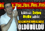 Eskihisar Doğuş Otel'in sahibi öldürüldü