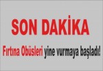 Fırtına Obüsleri yine vurmaya başladı!