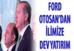 Ford Otosan’dan ilimize dev yatırım