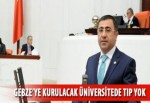 Gebze’ye kurulacak üniversitede tıp yok