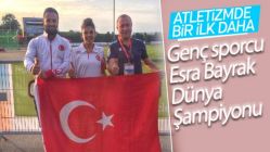 Genç atlet Esra Bayrak Dünya Şampiyonu