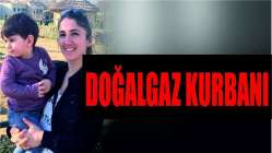Genç kadın doğalgaz kurbanı