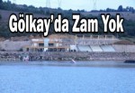 Gölkay’da Zam Yok