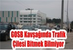 GOSB Kavşağında Trafik Çilesi Bitmek Bilmiyor