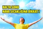 HAFTA SONU SICAKLIKLAR 10 DERECE BİRDEN DÜŞECEK