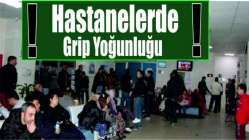 Hastanelerde grip yoğunluğu