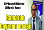 HDP Kocaeli milletveki Ali Haydar Konca Ramazan bayramı mesajı