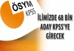 İlimizde 68464 aday KPSS'ye girecek