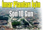 İmar planları için son 10 gün