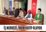 İş merkezi, imam hatip oluyor