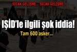 IŞİD 600 askeri kuşattı