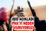 IŞİD: PKK'yı neden vuruyoruz