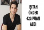 Işıtan Önder 420 puan aldı