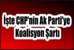 İşte CHP'nin Ak Parti'ye Koalisyon Şartı