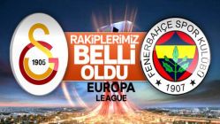 İşte Galatasaray ve Fenerbahçe'nin rakipleri