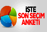 İşte son anket