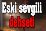 İşyerinde eski sevgili dehşeti