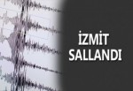 İzmit sallandı!