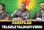 KARAYILAN TELSİZLE TALİMATI VERDİ