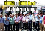 KİHMED ve ÖNDER Mursi ve Arkadaşlarının Yanında