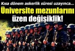 Kısa dönem askerlik uzadı