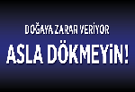 Kızartmalık yağları dökmeyin!