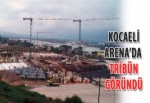 Kocaeli Arena’da tribün göründü