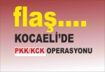 Kocaeli’de PKK/KCK operasyonu