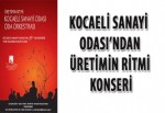 ﻿Kocaeli Sanayi Odası'ndan Üretimin Ritmini konseri