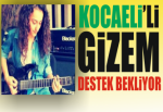 Kocaeli'li Gizem Önoğlu Destekleri Bekliyor