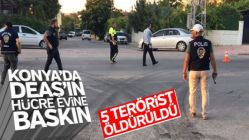 Konya'da DEAŞ'ın hücre evine baskın