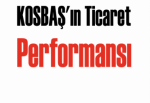 KOSBAŞ'ın Ticaret Performansı