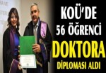 KOÜ'de 56 Öğrenci Doktora Diploması Aldı