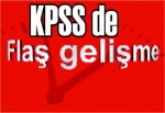 KPSS ile ilgili flaş açıklama