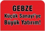 Küçük Sanayi’ye Büyük Yatırım!