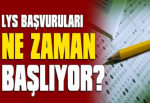 LYS başvuruları ne zaman başlıyor?