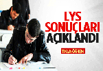 LYS Sonuçları tıkla öğren (ÖSYM LYS Sınav Sonuçları açıklandı)