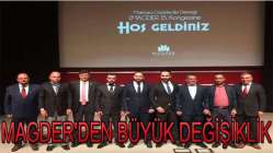 MAGDER'DEN BÜYÜK DEĞİŞİKLİK