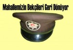 Mahallemizin bekçileri geri dönüyor