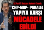 Mahmut Civelek: CHP-MHP-Paralel yapıya karşı mücadele edildi