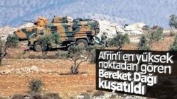 Mehmetçik İdlib'de Bereket Dağı'nı kuşattı