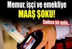 Memur, işçi ve emekliye maaş şoku! Sadece bir ayda...