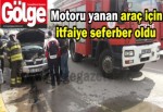 Motoru yanan araç için itfaiye seferber oldu