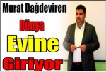 Murat Dağdeviren dünya evine giriyor