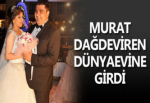 MURAT DAĞDEVİREN DÜNYAEVİNE GİRDİ